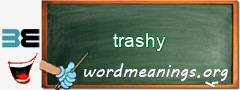 WordMeaning blackboard for trashy